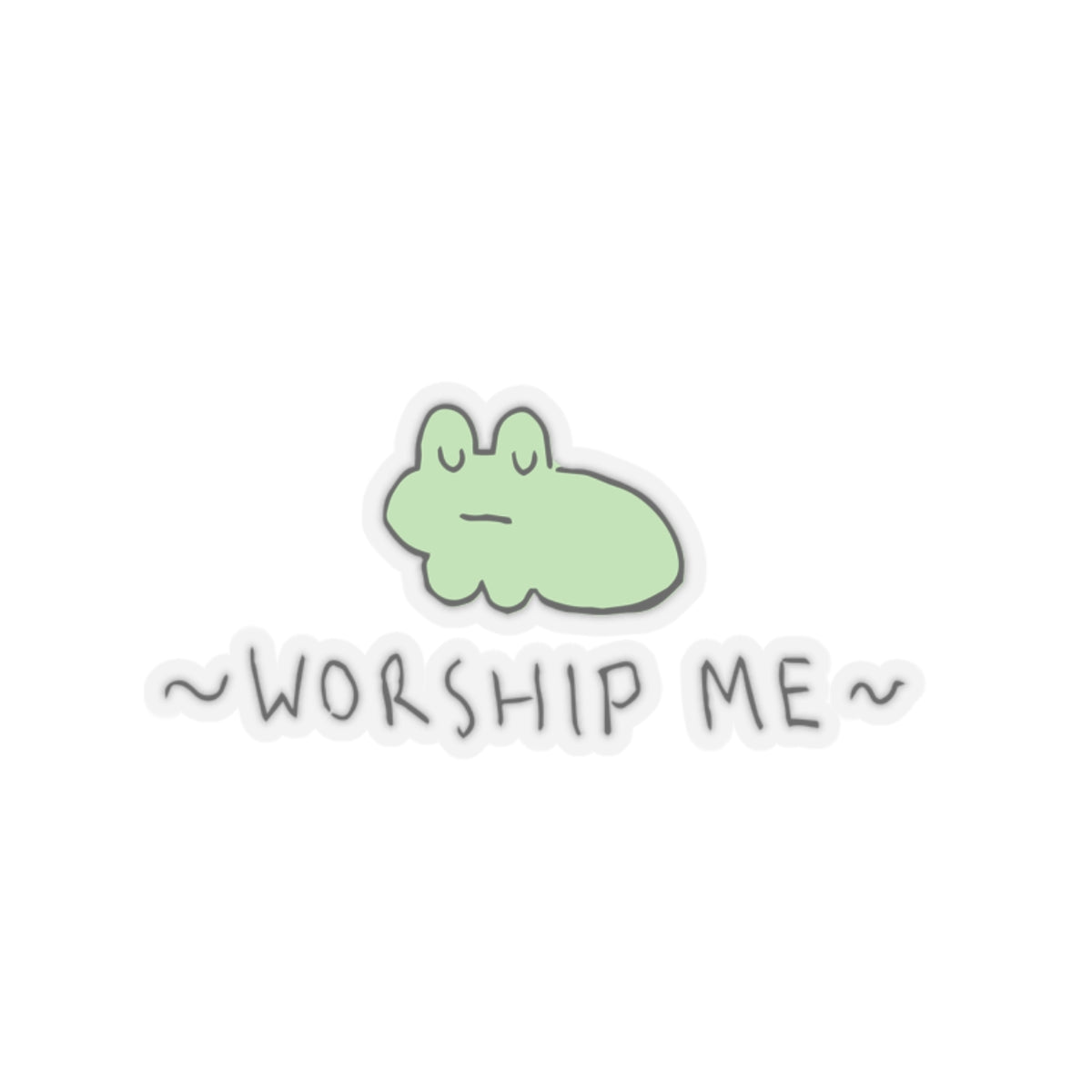 Worship Me Sticker