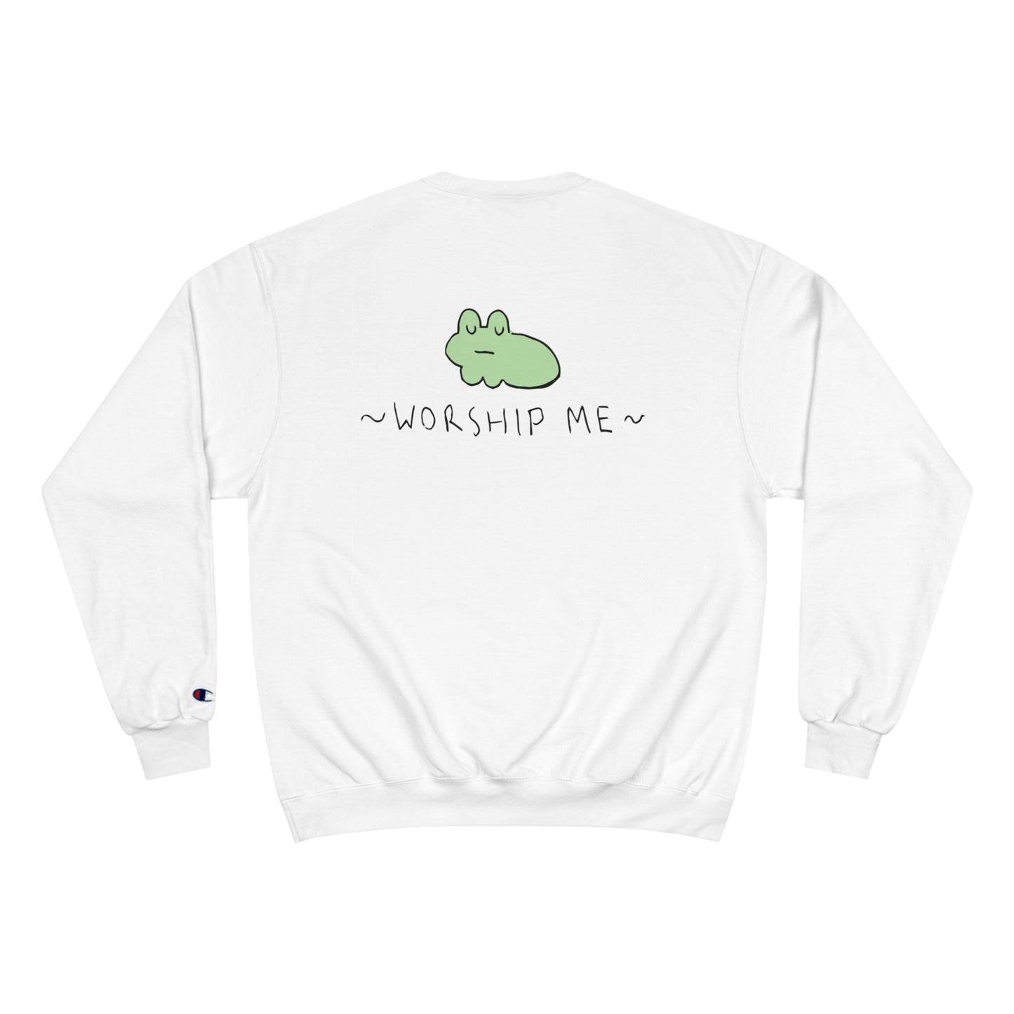 Worship Me Sweatshirt