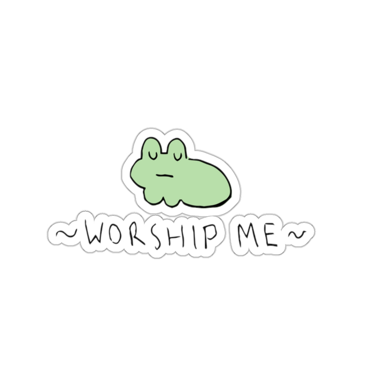 Worship Me Sticker